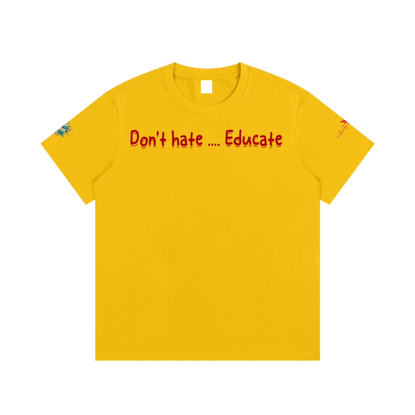 Don't hate .... Educate #3 (T-shirt)