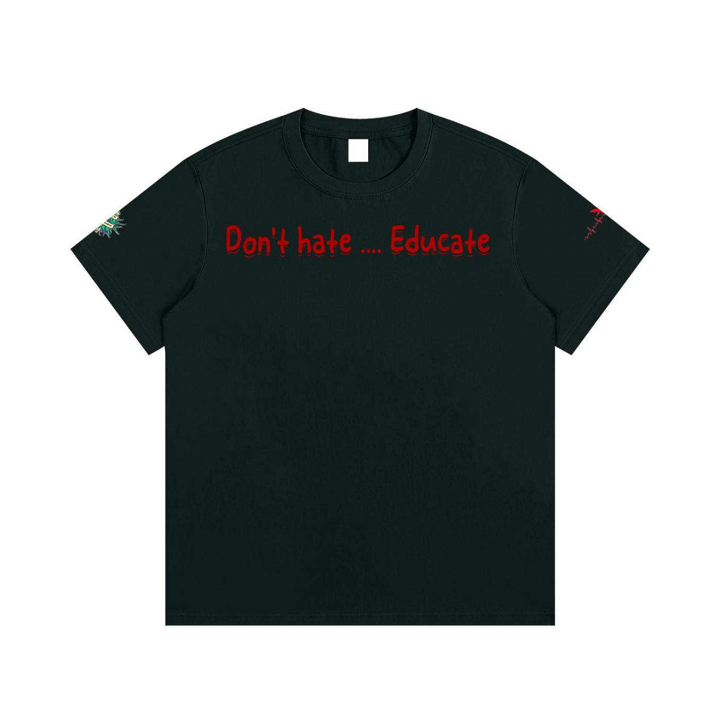 Don't hate .... Educate #3 (T-shirt)