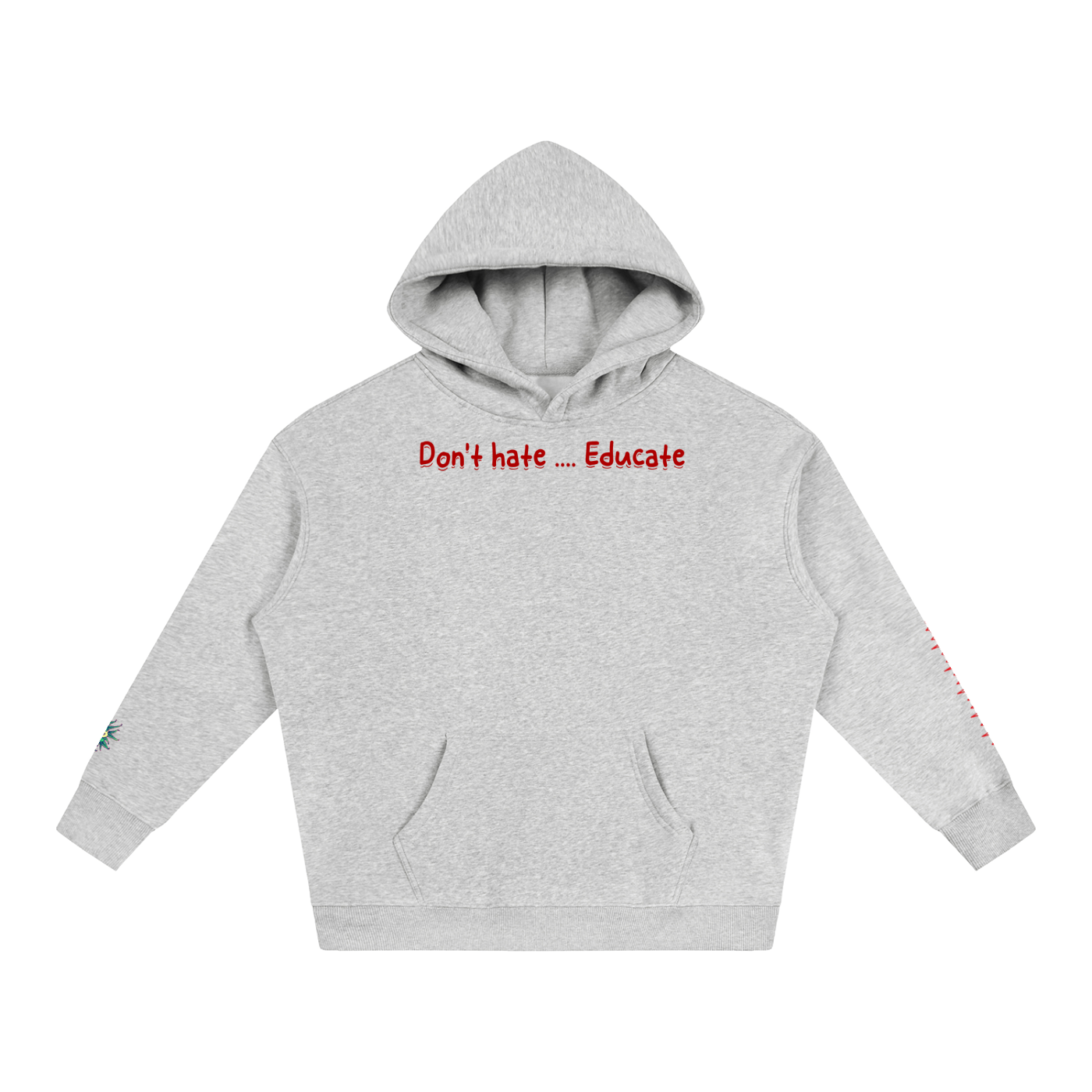 Don't hate .... Educate #4 (Hoodie)