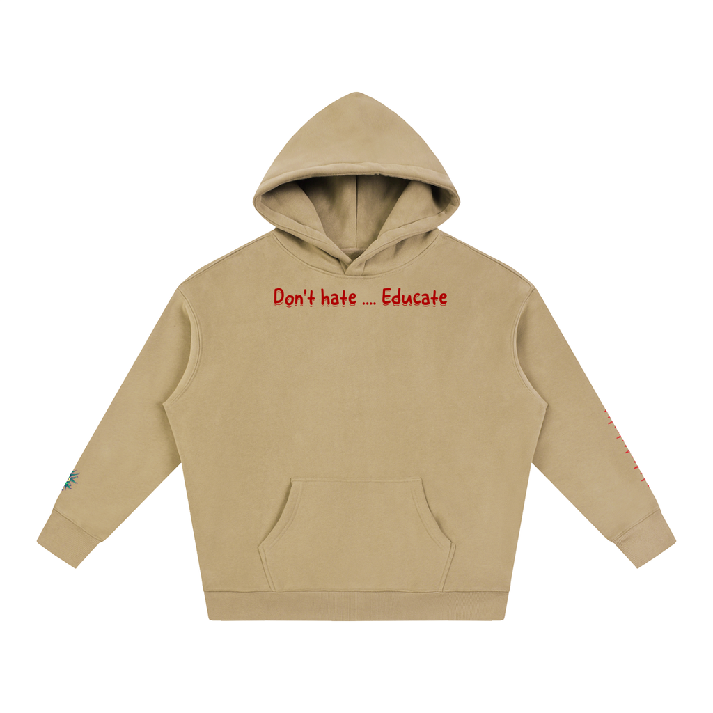 Don't hate .... Educate #4 (Hoodie)