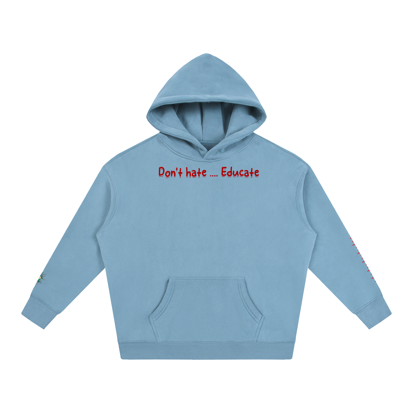 Don't hate .... Educate #1 (Hoodie)
