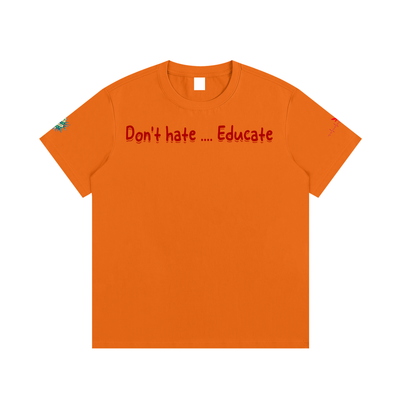 Don't hate .... Educate #2 (T-shirt)