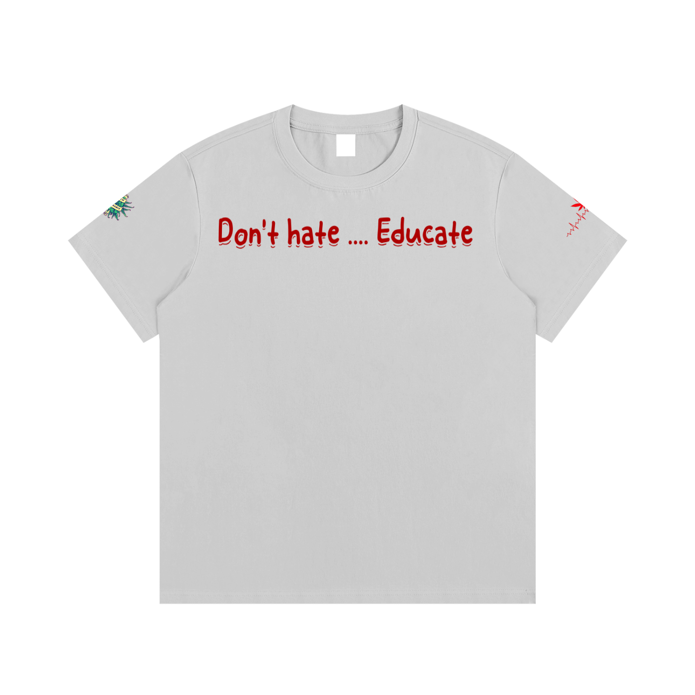 Don't hate .... Educate #1 (T-shirt)