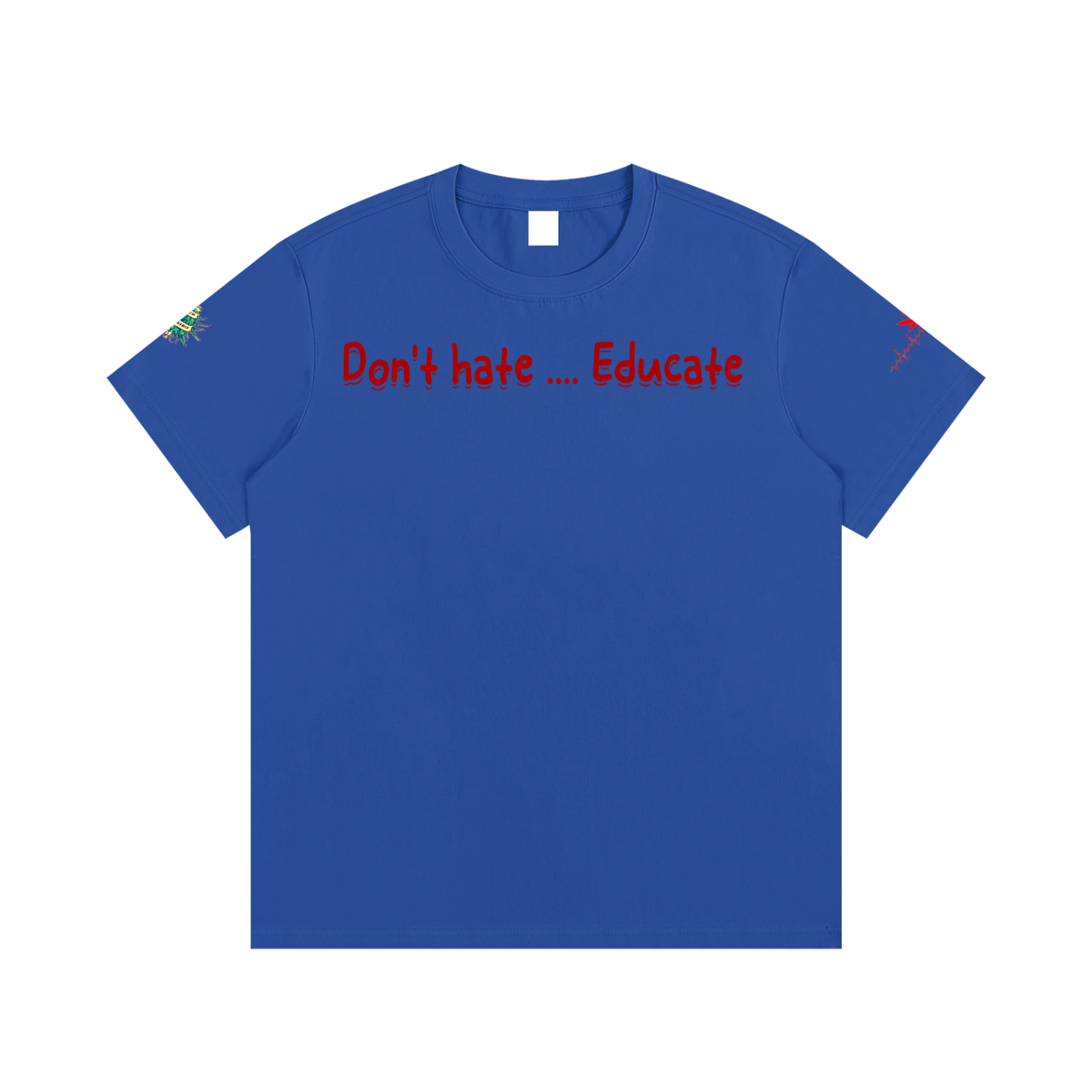 Don't hate .... Educate #1 (T-shirt)