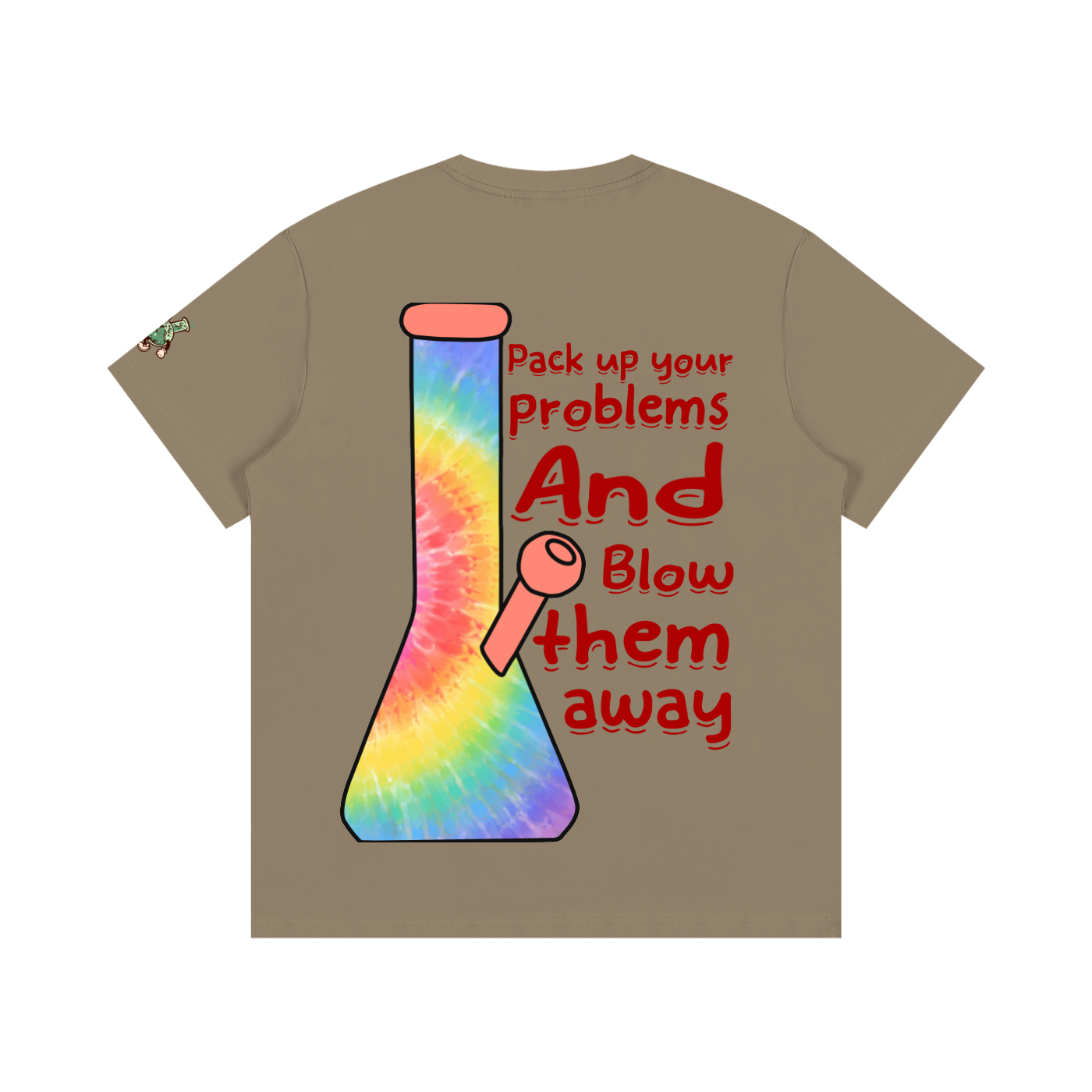 Pack up your problems (T-shirt)