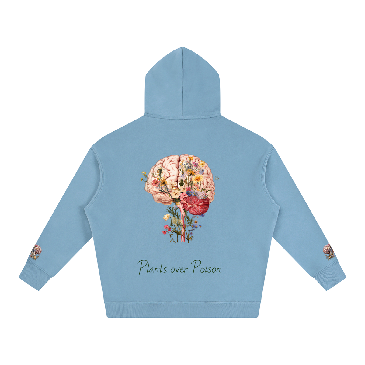 Plants Over Poison (Hoodie)