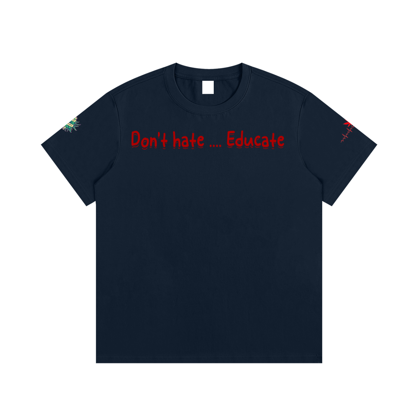 Don't hate .... Educate #1 (T-shirt)