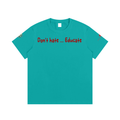 Don't hate .... Educate #4 (T-shirt)