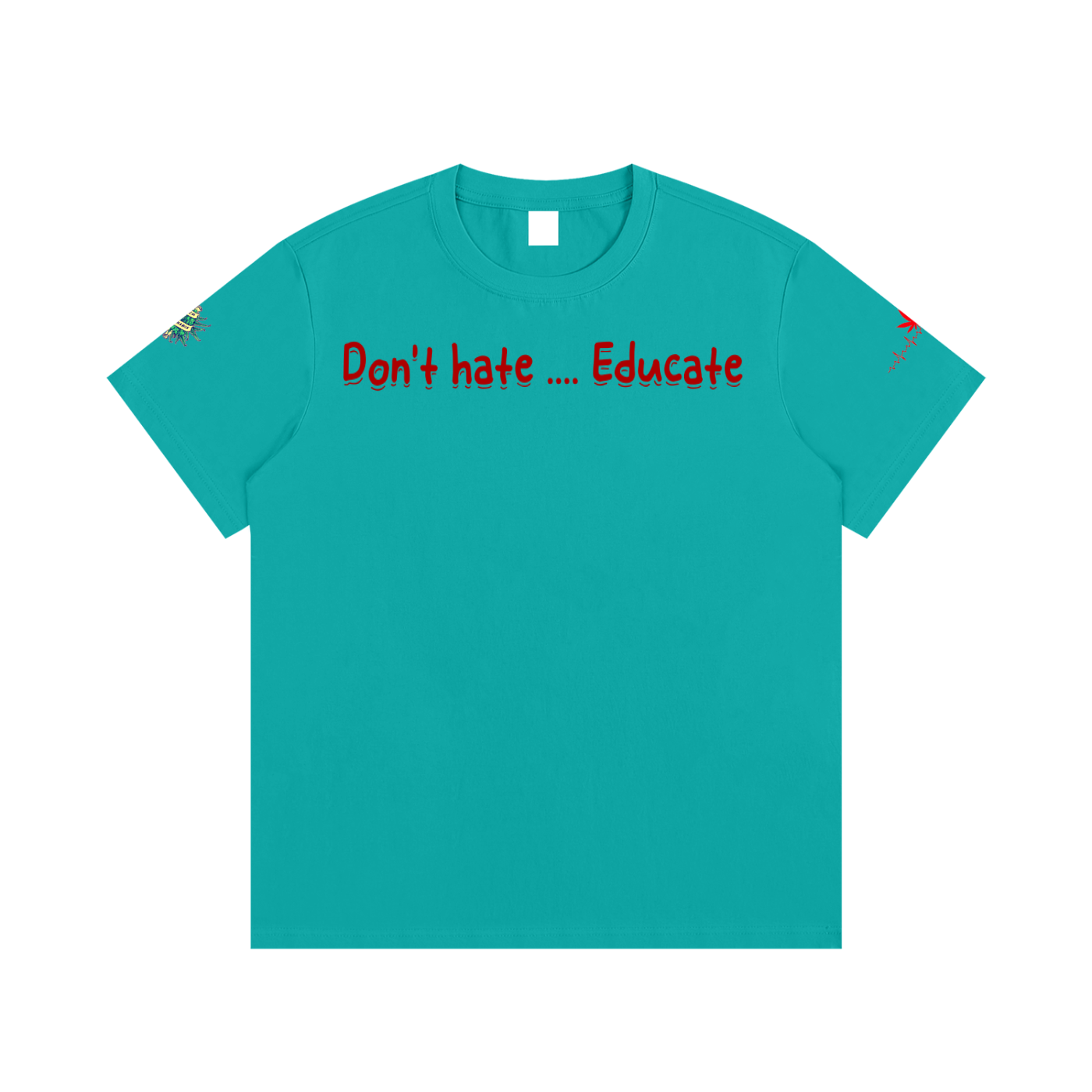 Don't hate .... Educate #4 (T-shirt)