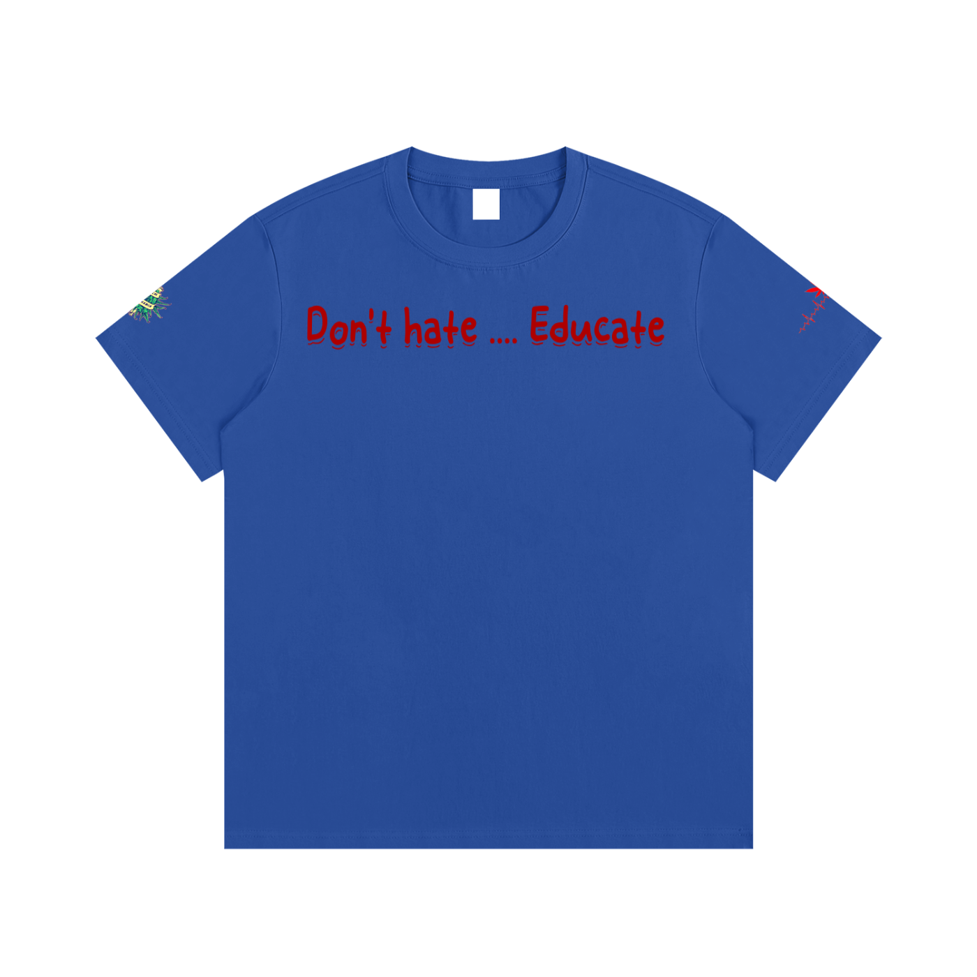 Don't hate .... Educate #2 (T-shirt)