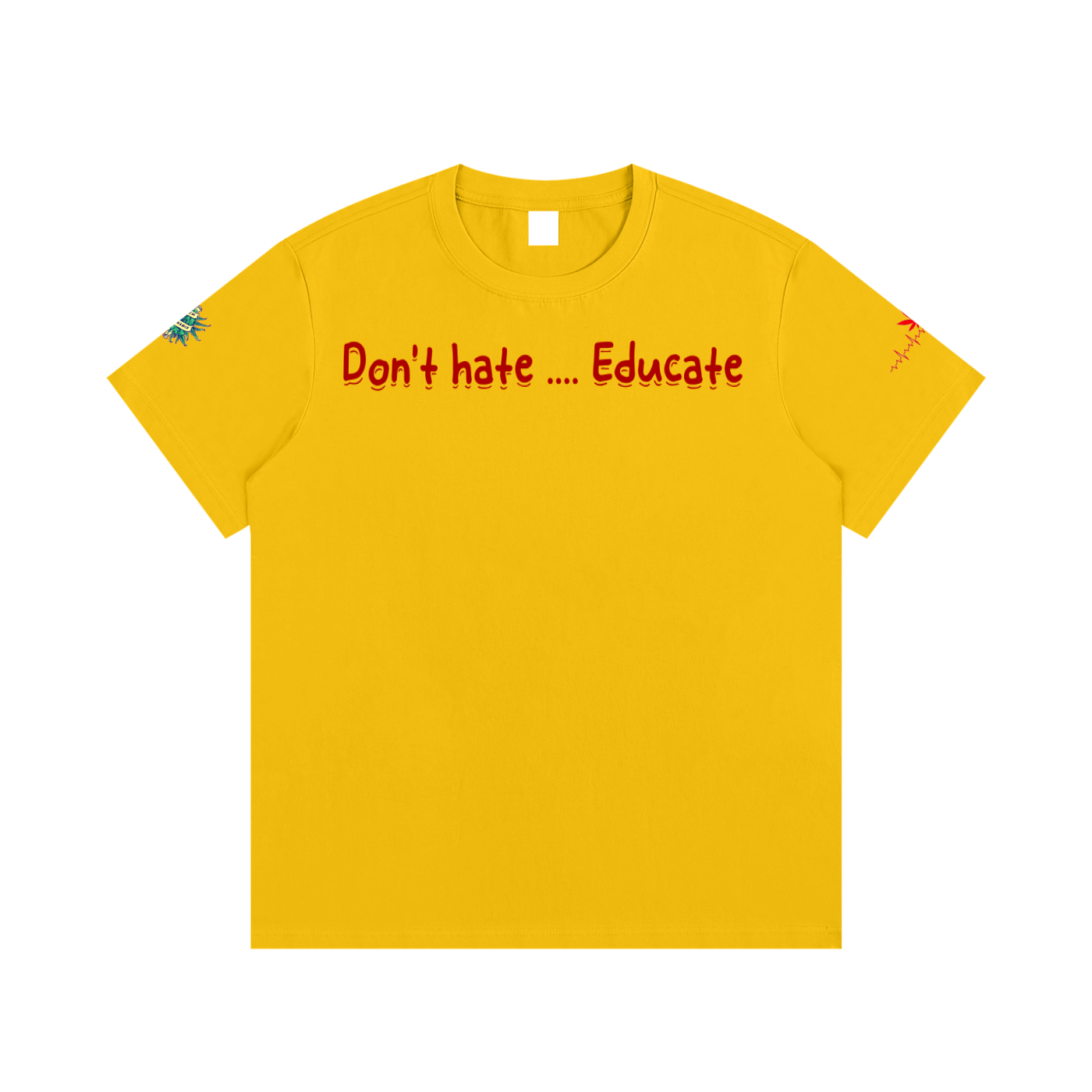 Don't hate .... Educate #1 (T-shirt)