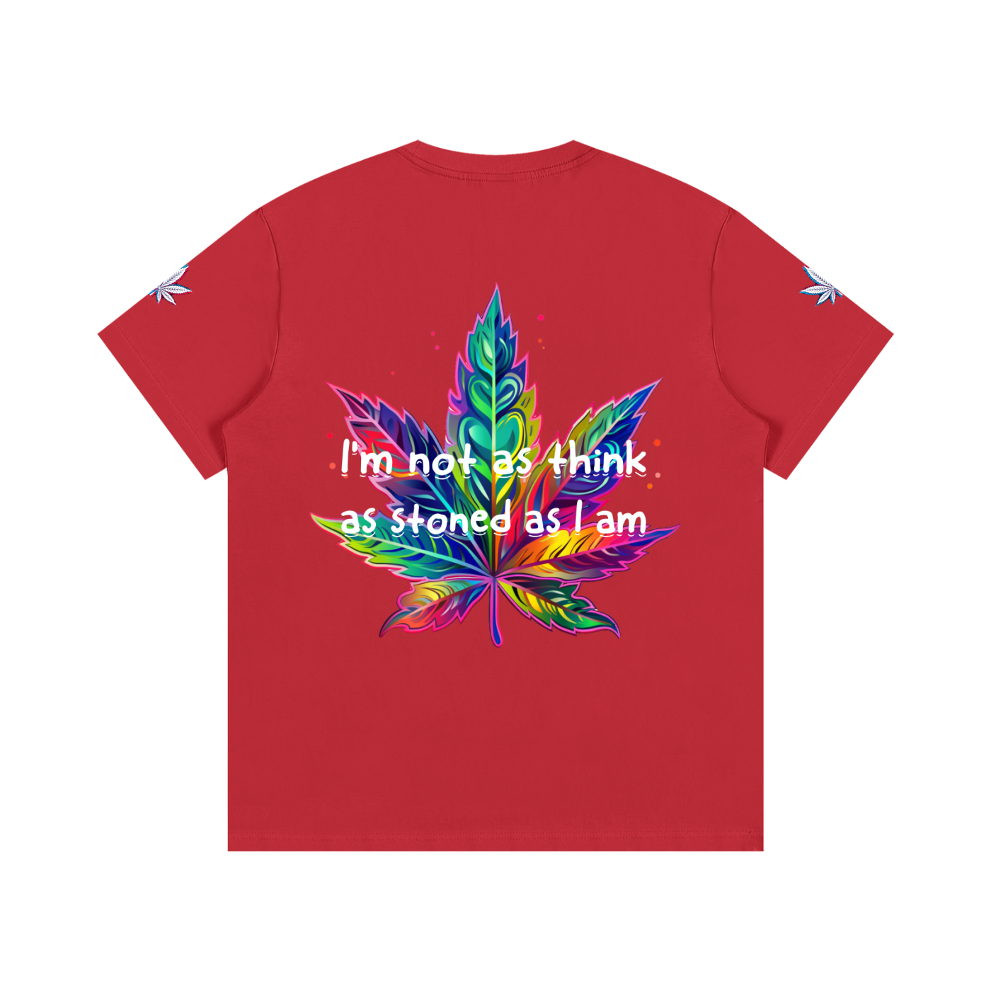 I'm not stoned, you are (T-shirt)
