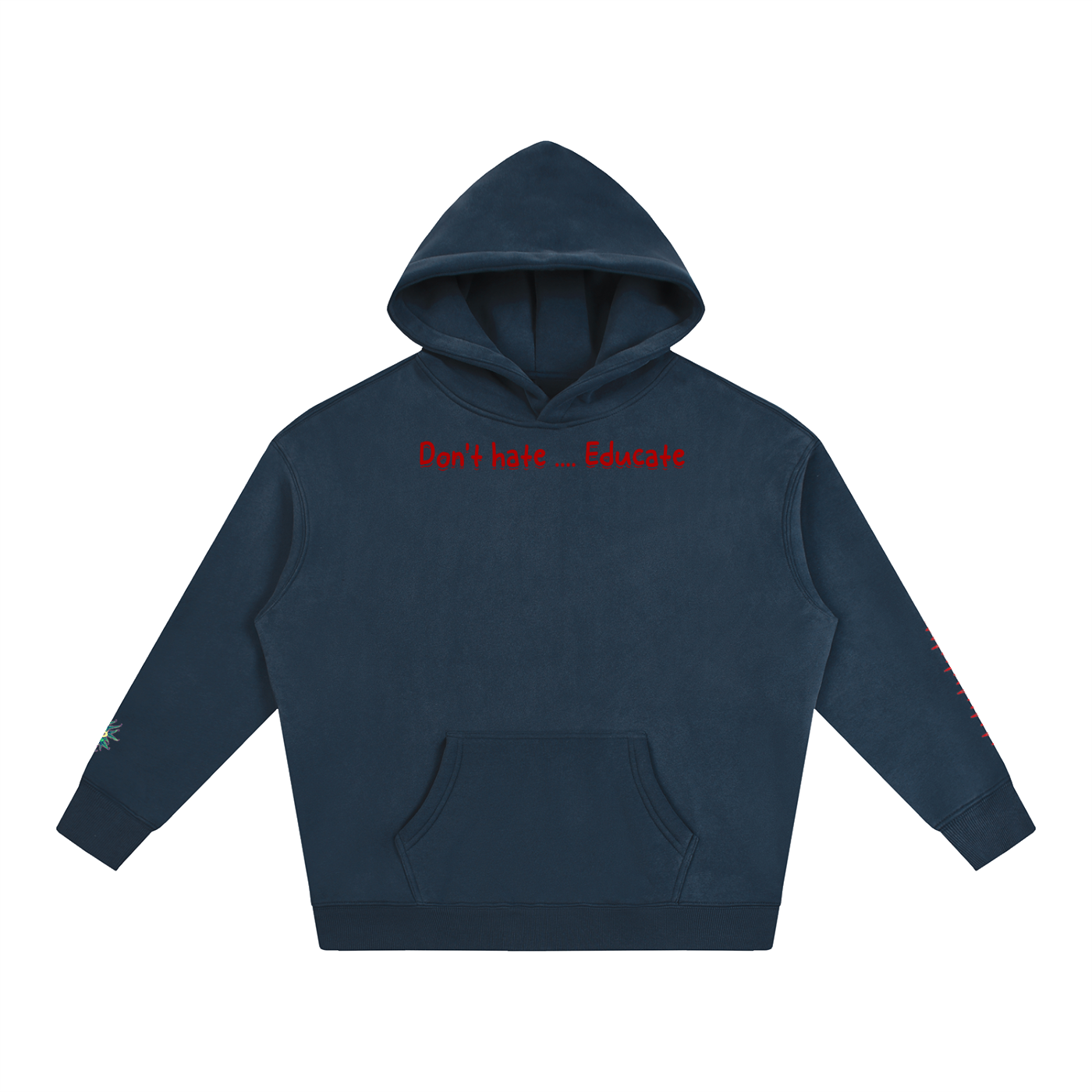 Don't hate .... Educate #1 (Hoodie)
