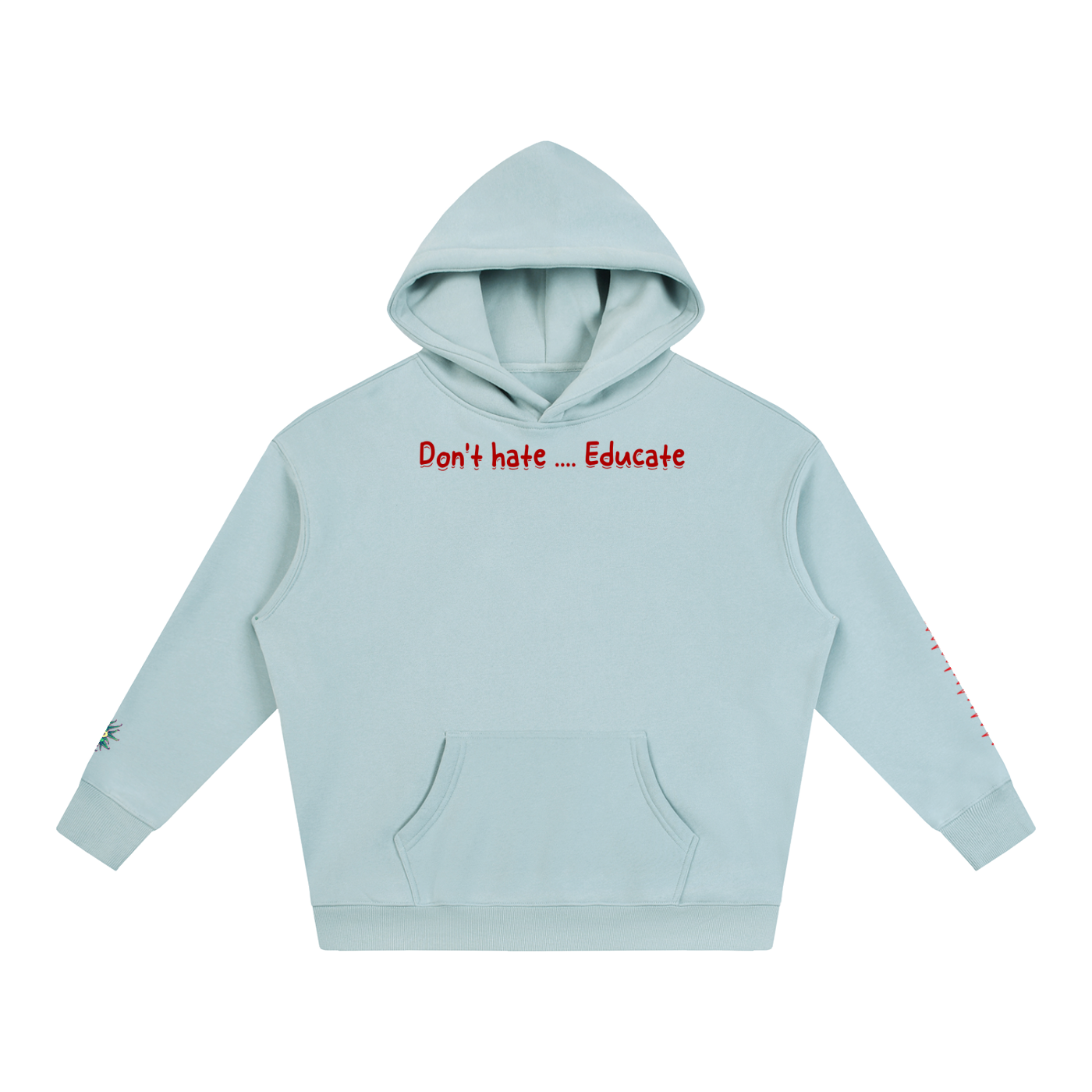 Don't hate .... Educate #4 (Hoodie)
