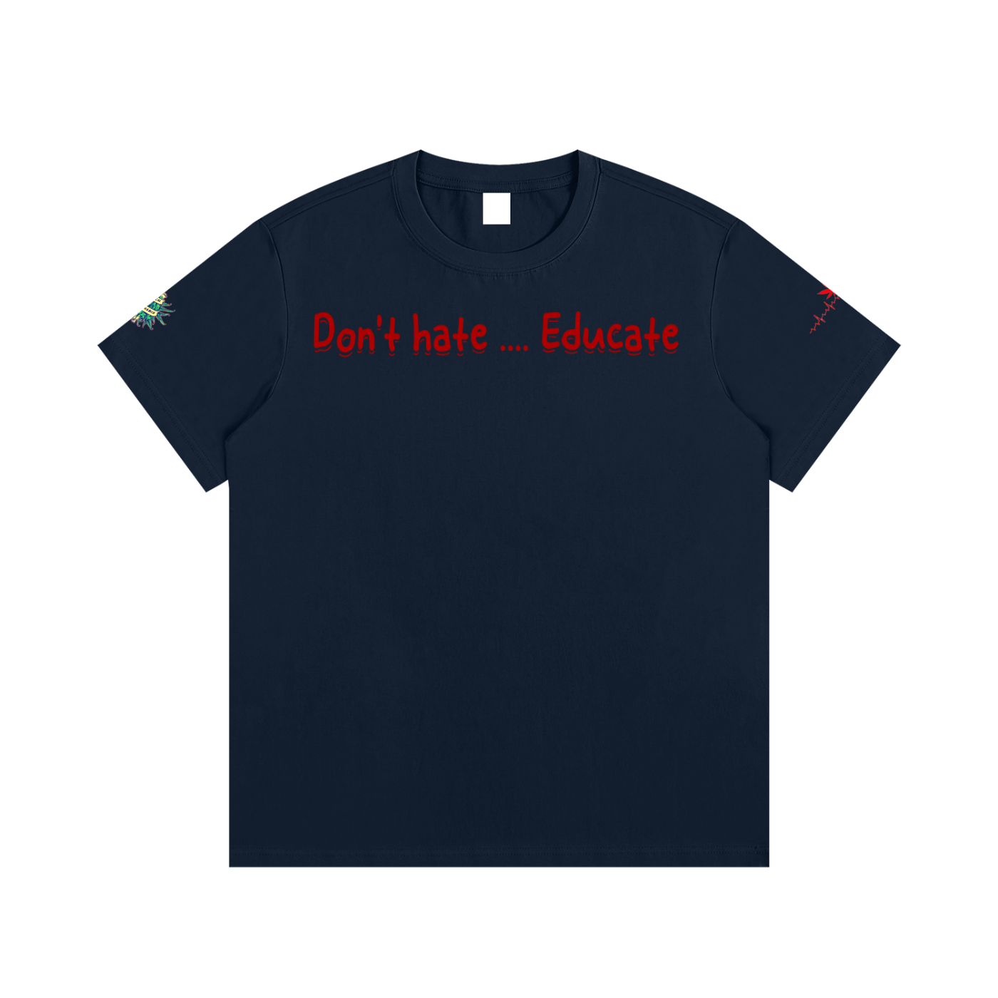 Don't hate .... Educate #3 (T-shirt)
