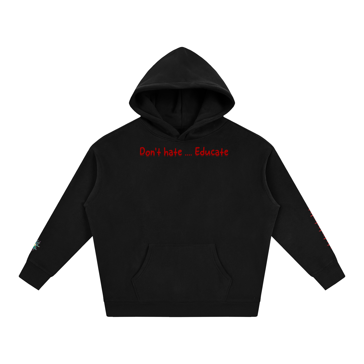 Don't hate .... Educate #2 (Hoodie)